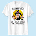 Grandma Witch Like Normal Grandma More Magical Halloween Personalized Shirt