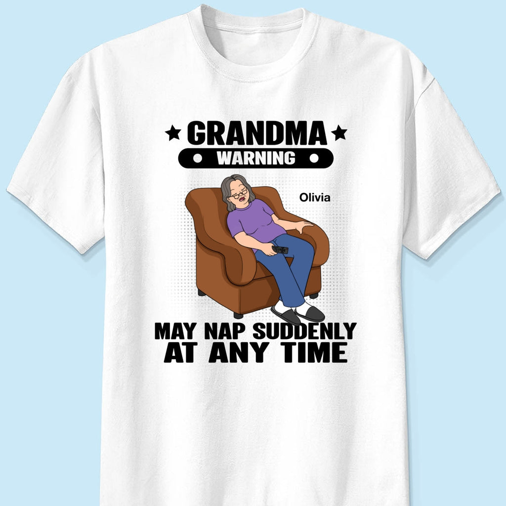Grandma Warning May Nap Suddenly At Any Time Funny Gift For Grandma Personalized Shirt
